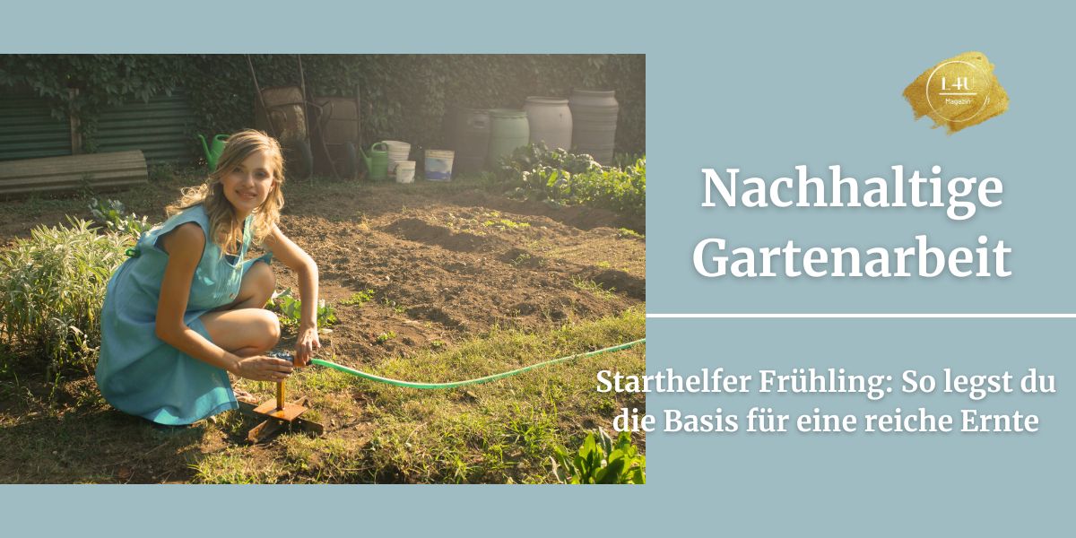 nachhaltige Gartenarbeit