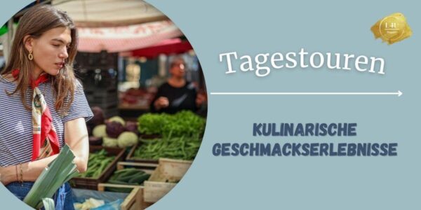 Kulinarische Tagestouren: Ein Tag voller Geschmackserlebnisse