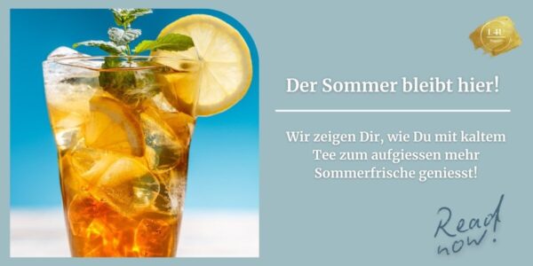 Der Sommer ist noch nicht vorbei! Erfrischungen mit Cold Tea