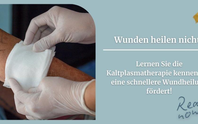 Kaltplasmatherapie: So heilen Wunden schneller, wenn sie nicht verheilen wollen