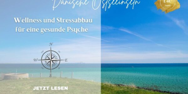 Mentale Erholung auf den Dänischen Ostseeinseln